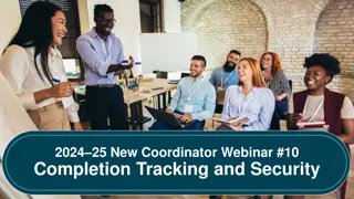 Completion Tracking, Security, and Coordinator Support Webinar Series