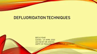 Effective Defluoridation Techniques in Dentistry