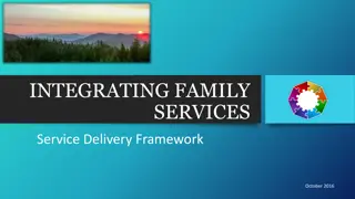 Integrating Family Services Delivery Framework Overview