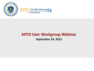 Massachusetts APCD User Workgroup Webinar Summary and Opportunities