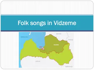 Vidzeme Folk Songs: Discovering Themes of Deities, Work, Girls, and Orphans