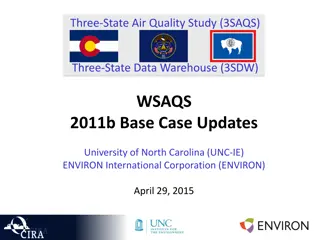 Three-State Air Quality Study Updates 2011: UNC-IE and ENVIRON Findings