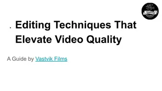 Editing Techniques That Elevate Video Quality