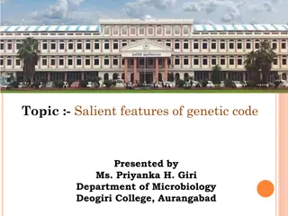 Salient Features of Genetic Code Explained by Ms. Priyanka H. Giri