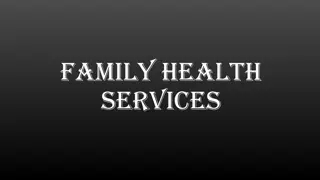 Family Health Services and Their Importance