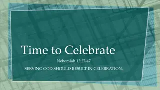 Time to Celebrate: Nehemiah 12 - Serving God with Joy