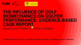 Influence of Golf Biomechanics on Golfer Performance: Evidence-Based Report