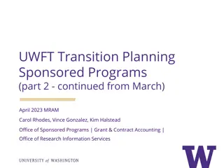 Sponsored Programs Transition Planning & Important Dates April 2023 Update