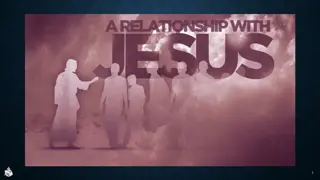 Personal Relationship with Jesus and His Teachings
