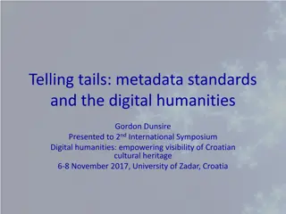 Digital Humanities: Metadata Standards and Cultural Heritage Empowerment