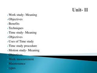 Work Study, Time Study, and Motion Study: Objectives and Benefits