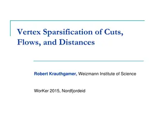 Sparsification of Cuts, Flows, and Distances in Graph Theory