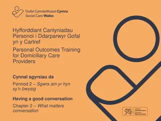 Personal Outcomes Training: Importance of What Matters Conversations for Domiciliary Care Providers