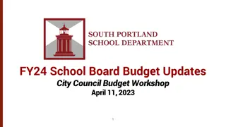 South Portland School Department FY24 Budget Updates and Revisions