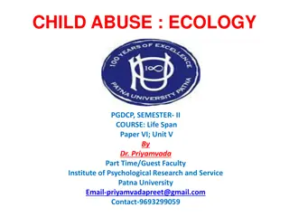 Ecology and Consequences of Child Abuse