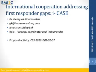 International Cooperation Addressing First Responder Gaps - i-CASE Proposal for SMI2G 2022