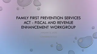 Family First Prevention Services Act Fiscal and Revenue Enhancement Workgroup Update