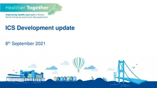ICS Development Update and Vision for Healthier Together Community