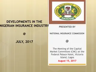 Developments in the Nigerian Insurance Industry Presented by National Insurance Commission