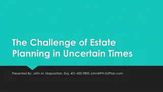 Challenge of Estate Planning in Uncertain Times with John M. Harpootian, Esq.