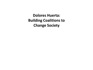 Building Coalitions: Dolores Huerta's Impact on Society Through Activism