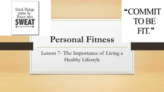 Importance of Living a Healthy Lifestyle: Benefits of Being Active