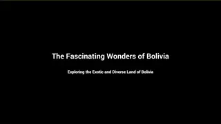 Discovering the Fascinating Wonders of Bolivia
