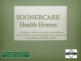 Improving Health and Access through Soonercare Health Homes Strategy