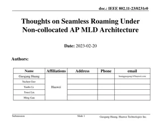 Thoughts on Seamless Roaming in Non-Collocated AP MLD Architecture