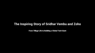 Sridhar Vembu and Zoho: The Inspiring Journey from Village Life to Global Tech Success
