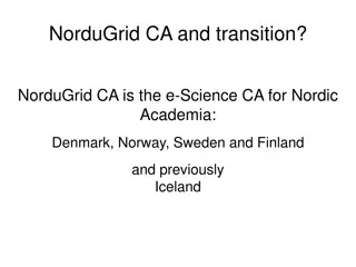 NorduGrid CA Transition and Terena Certificate Service Overview