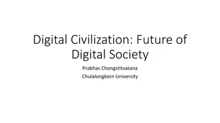 Future of Digital Society and Civilization