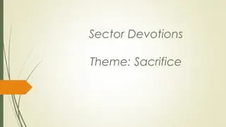Reflections on Sacrifice and Devotion in Sector Devotions
