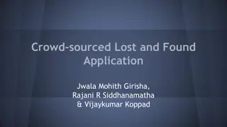 Crowd-Sourced Lost and Found Application with Innovative Architecture