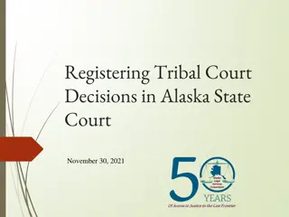 Process of Registering Tribal Court Decisions in Alaska State Court