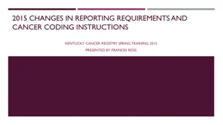 Kentucky Cancer Registry Reporting and Coding Updates 2015