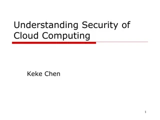 Understanding Security of Cloud Computing by Keke Chen