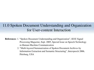 Advanced Techniques for Spoken Document Organization and Retrieval