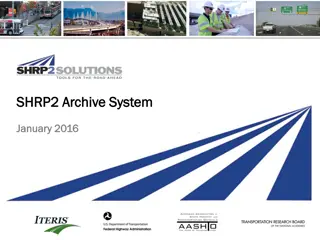 SHRP2 Archive System Overview and Access Information