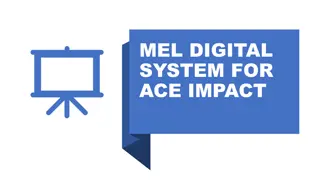 Enhancing ACE Project Reporting with MEL Digital System