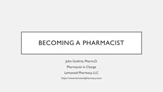Becoming a Pharmacist: Road to Pharmacy School, Traits, Technology, Teamwork, Risks & Rewards