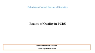 Enhancing Statistical Quality at Palestinian Central Bureau of Statistics