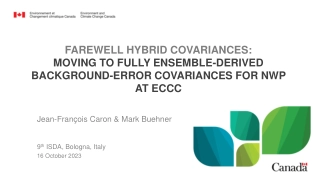 Moving Towards Fully Ensemble-Derived Background-Error Covariances for NWP at ECCC
