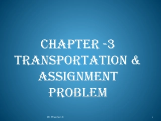 Transportation & Assignment Problem Overview