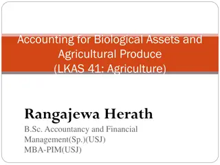Accounting for Biological Assets and Agricultural Produce: Key Insights