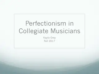 Perfectionism, Stress, and Anxiety in Collegiate Musicians