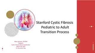 Stanford Cystic Fibrosis Pediatric to Adult Transition Process Overview