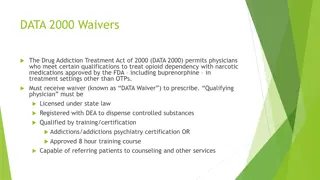 Waivers for Opioid Dependency Treatment