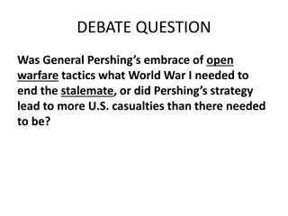 General Pershing's Strategy in World War I: Ending Stalemate or Causing More US Casualties?