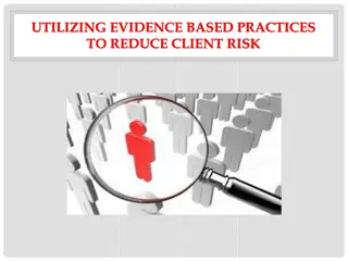 Reducing Client Risk through Evidence-Based Practices